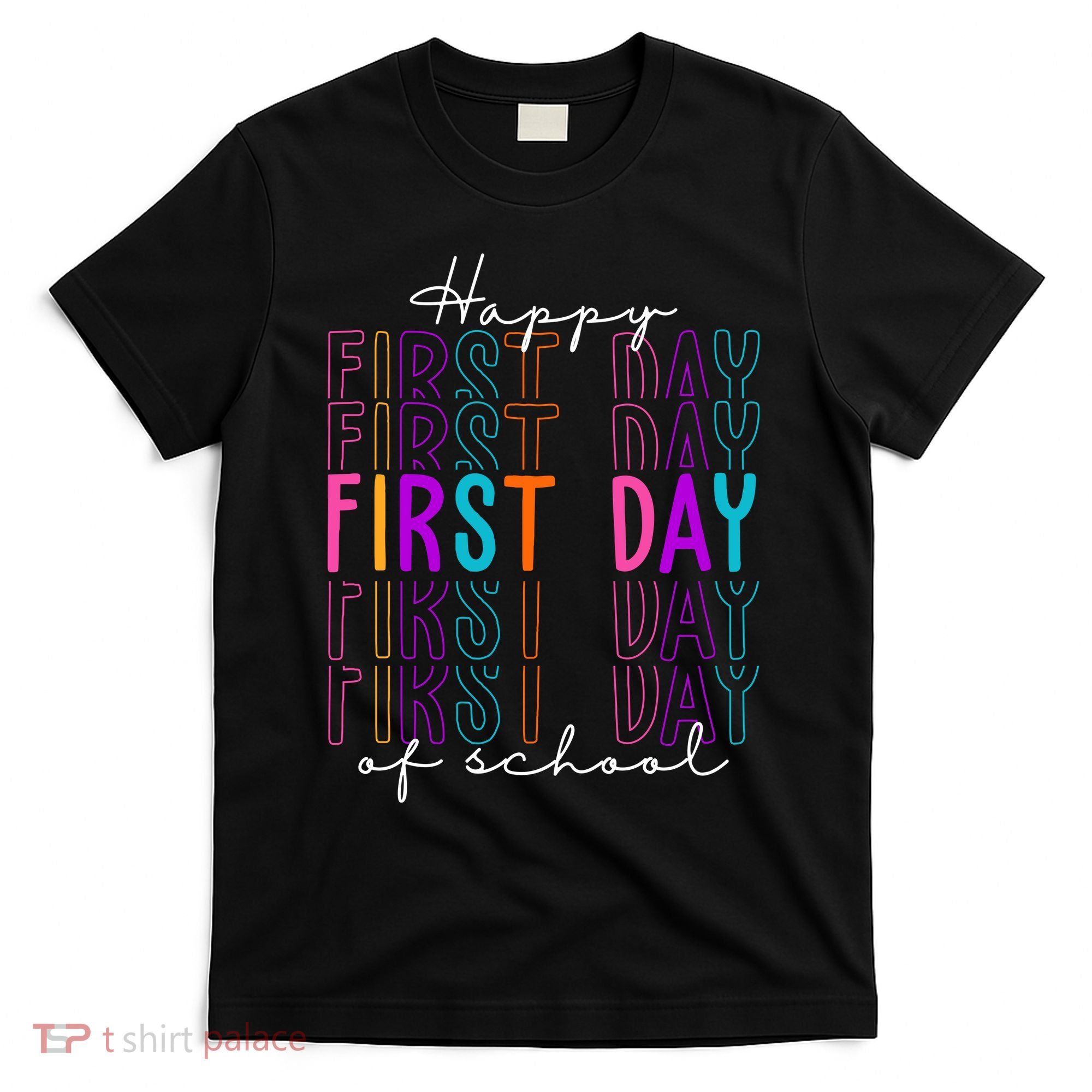 Happy First Day Of School Colorful T-Shirt