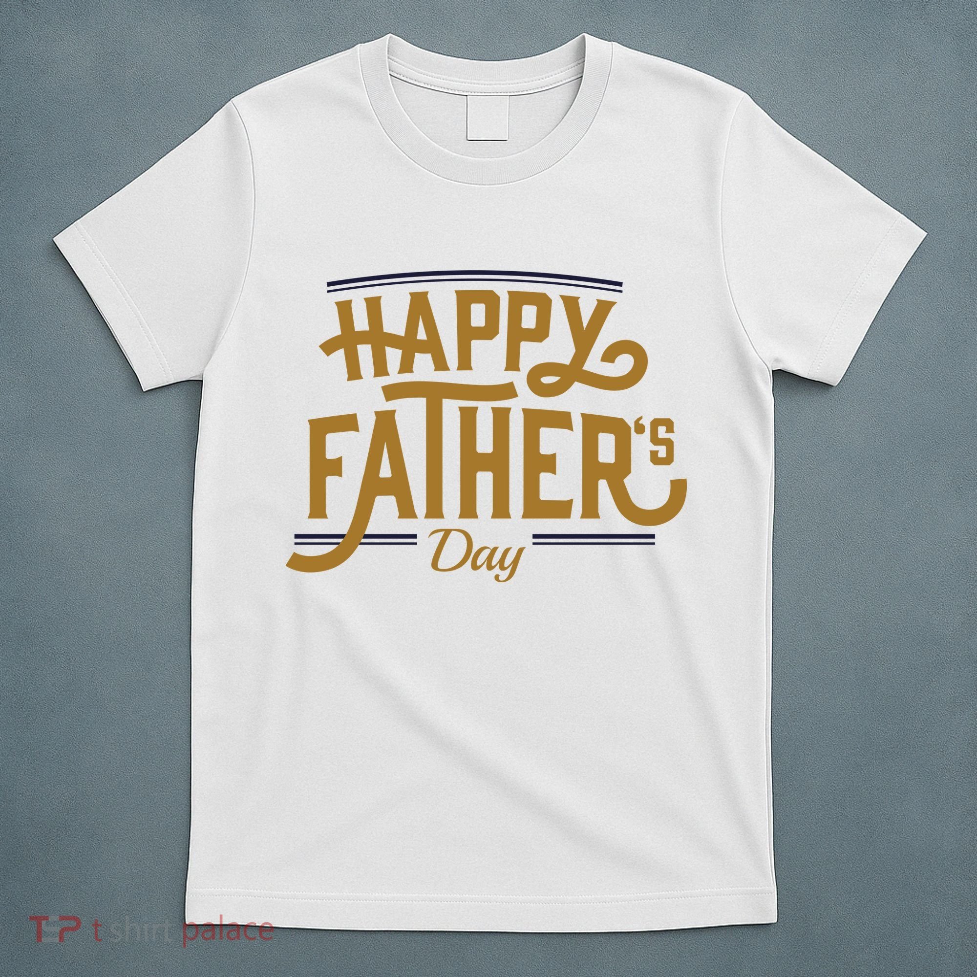 Happy Father's Day Celebration Gift T-Shirt
