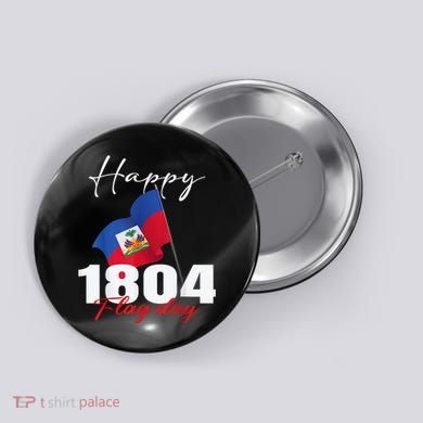 Haitian Flag Day Haiti 1804 For Proud Haitian Button