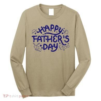 Happy Father's Day Dad Gift Long Sleeve Shirt