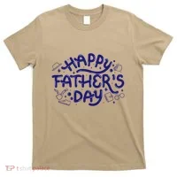 Happy Father's Day Dad Gift T-Shirt thumb 0