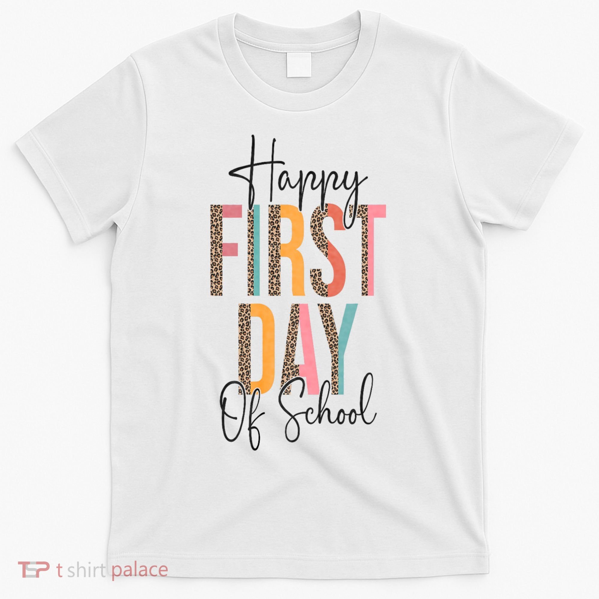 Happy First Day Of School Leopard Back To School Teacher T-Shirt