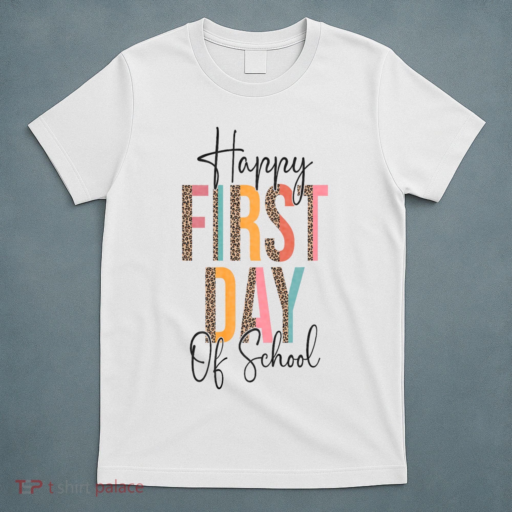 Happy First Day Of School Leopard Back To School Teacher T-Shirt