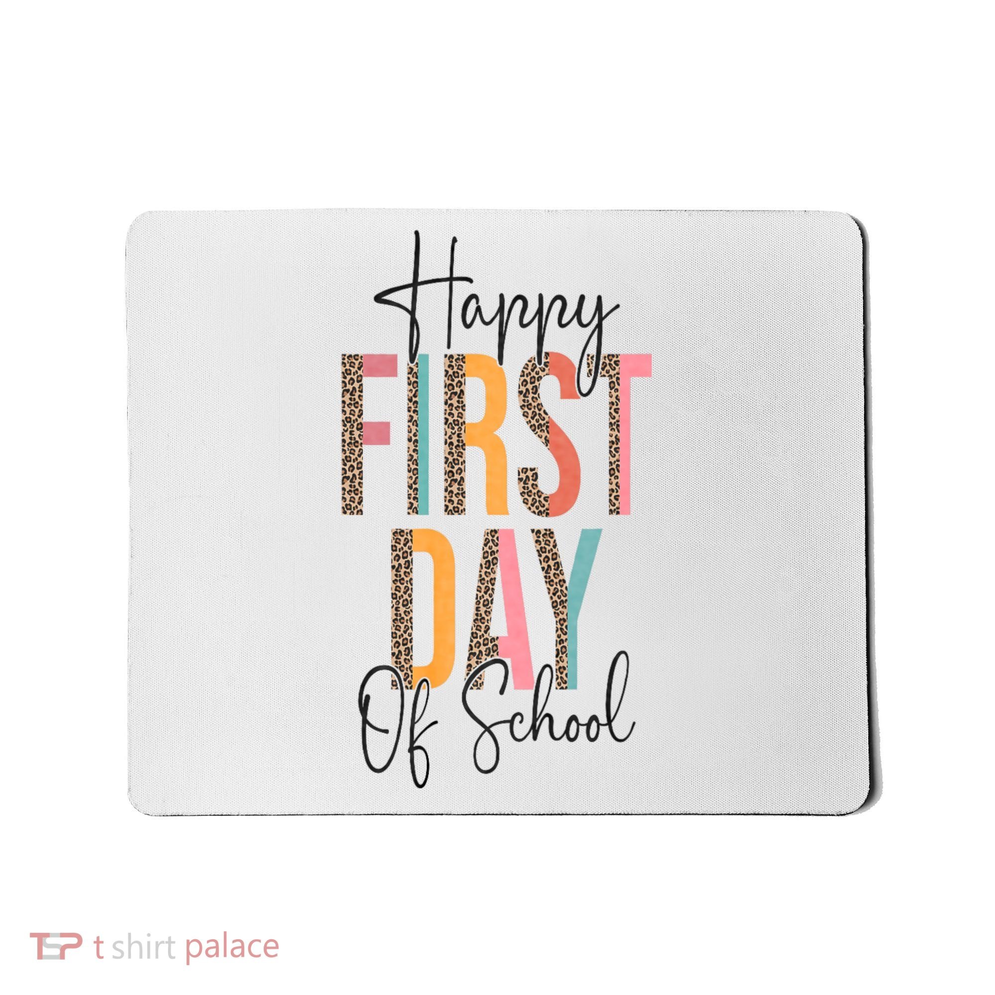 Happy First Day Of School Leopard Back To School Teacher Mousepad
