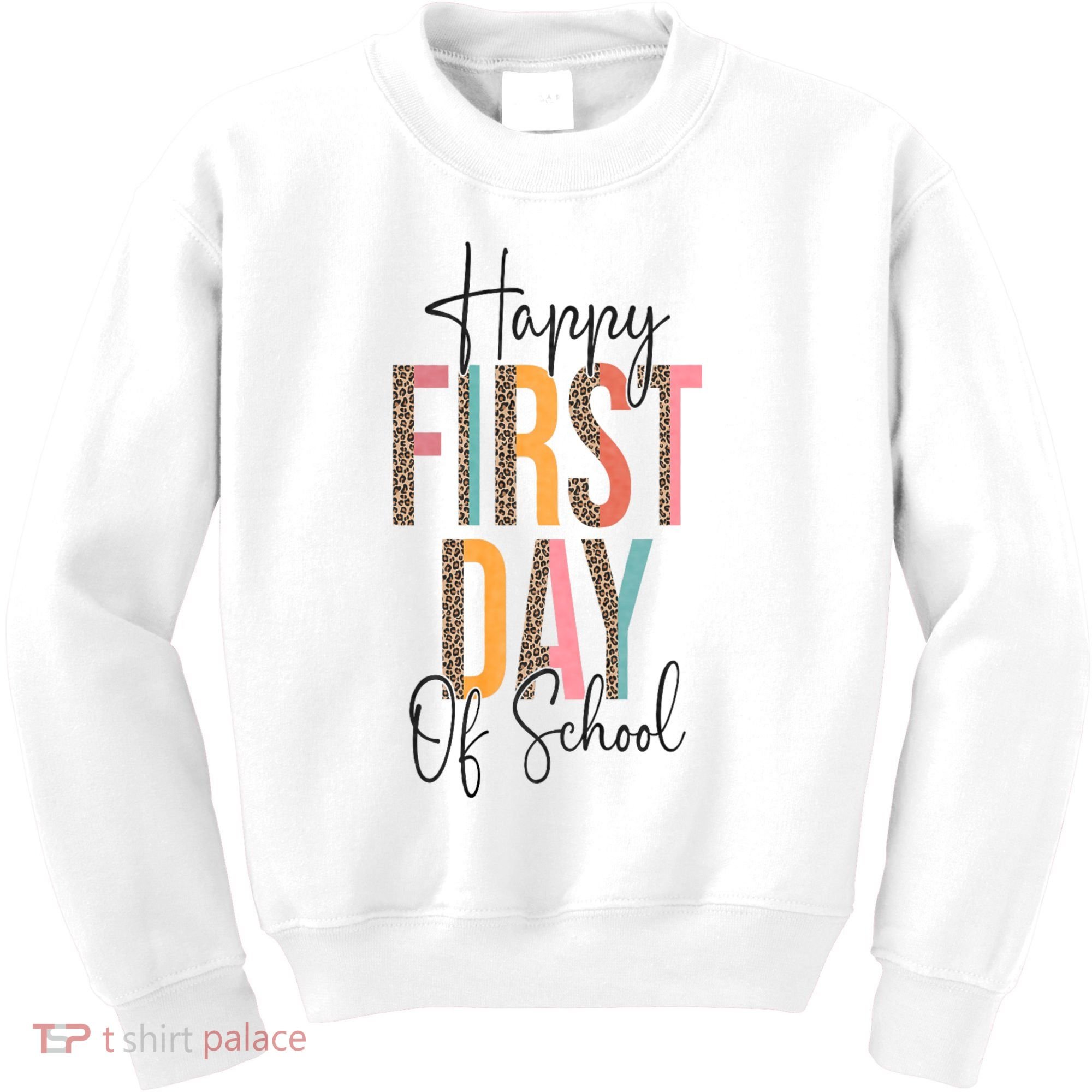 Happy First Day Of School Leopard Back To School Teacher Kids Sweatshirt