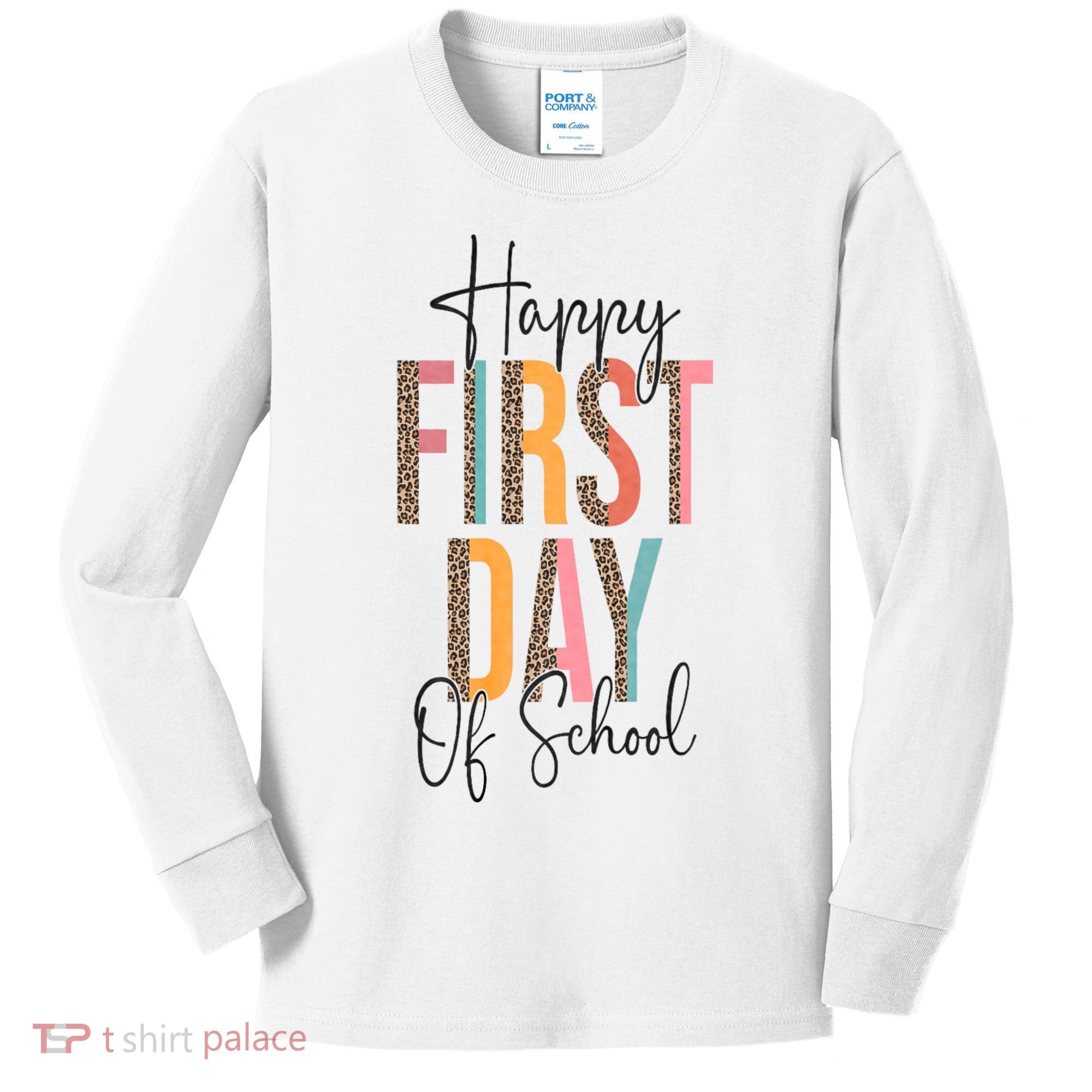 Happy First Day Of School Leopard Back To School Teacher Kids Long Sleeve Shirt