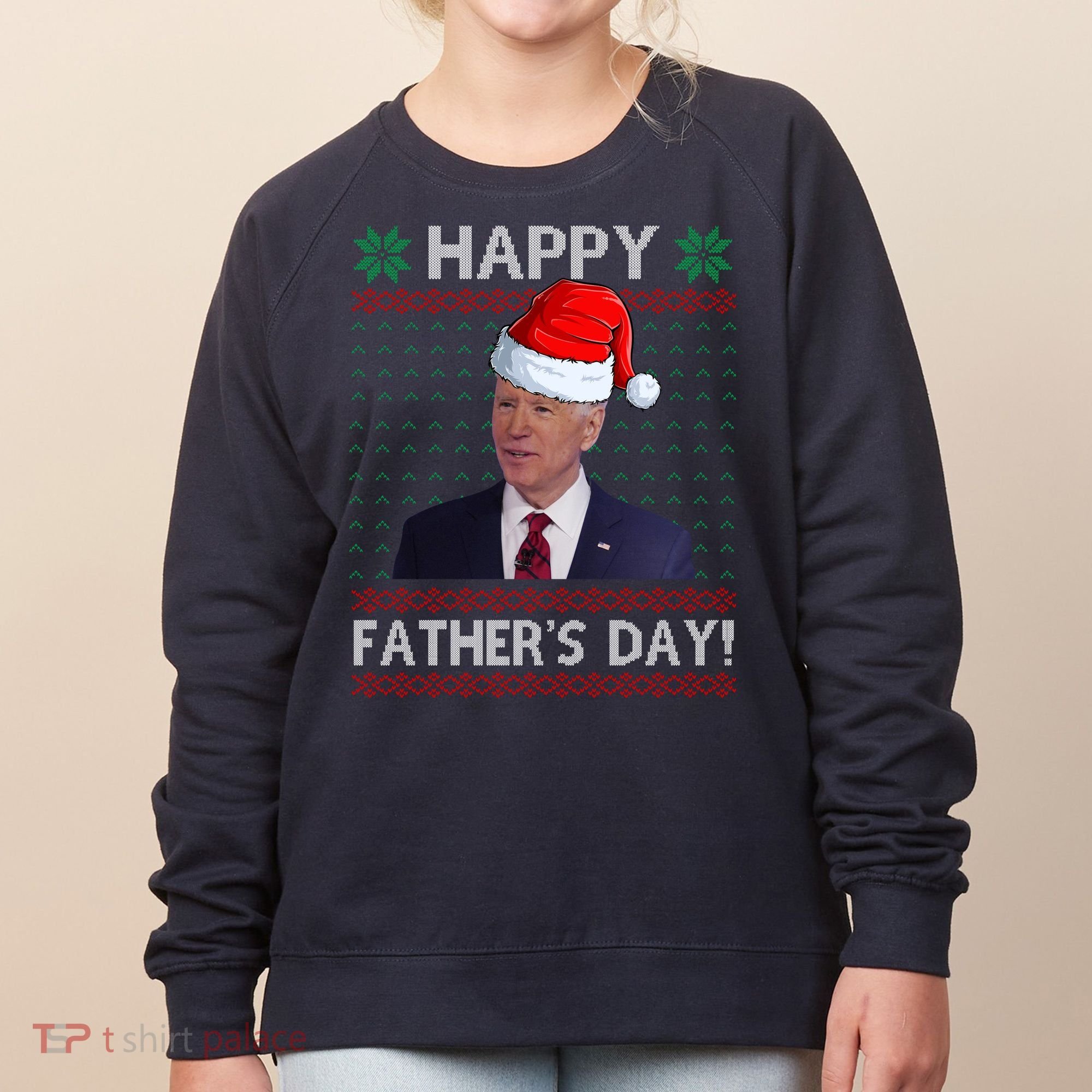 Happy Father's Day Funny Joe Biden Christmas Women's Sweatshirt