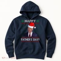 Happy Father's Day Funny Joe Biden Christmas Hoodie thumb 0