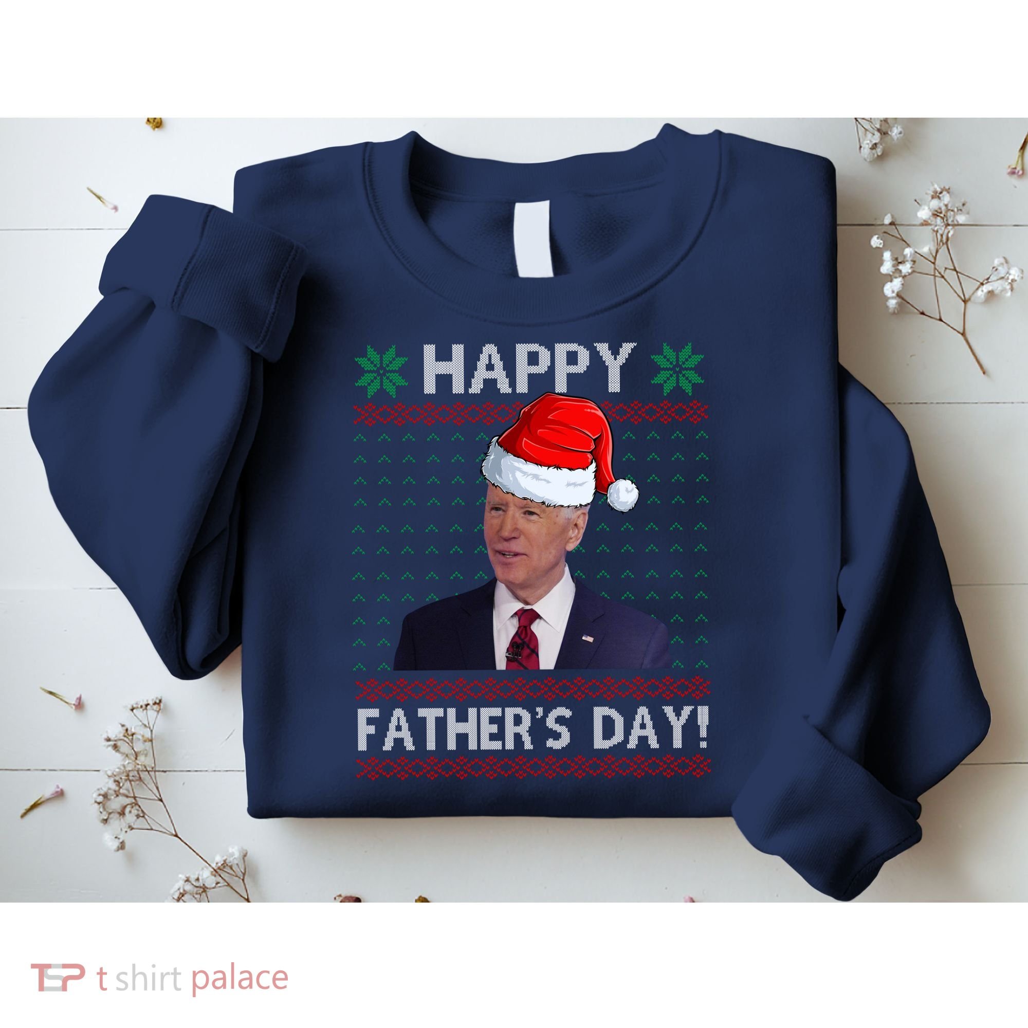Happy Father's Day Funny Joe Biden Christmas Sweatshirt