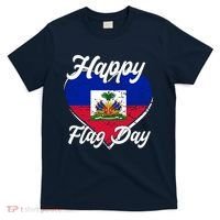 Happy Flag Day 1804 Haiti Haitian Independence T-Shirt thumb 0