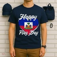 Happy Flag Day 1804 Haiti Haitian Independence T-Shirt thumb 6