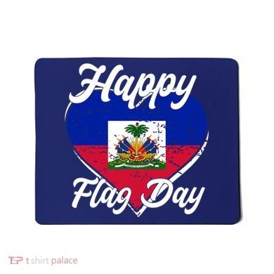 Happy Flag Day 1804 Haiti Haitian Independence Mousepad