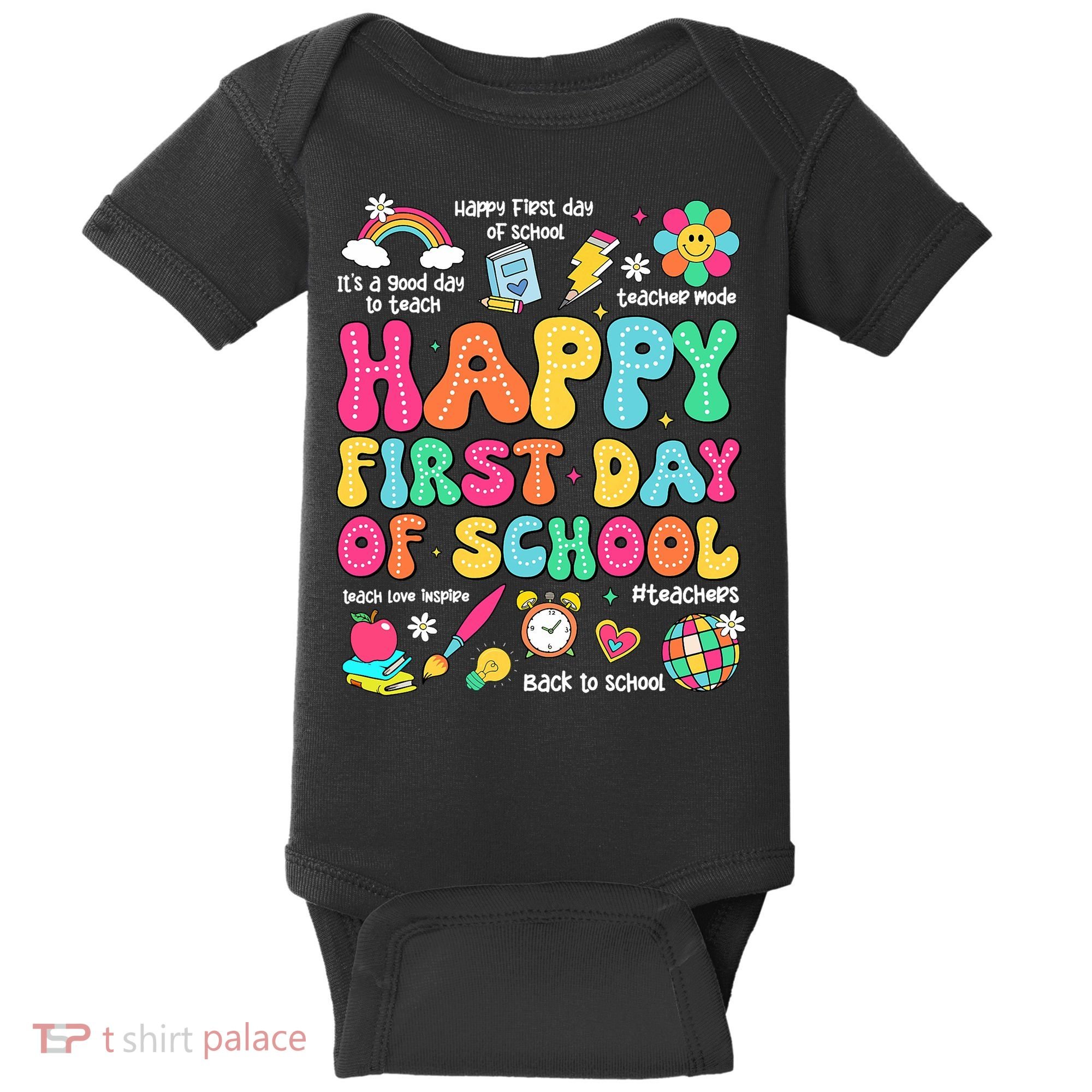 Happy First Day Of School Teacher 1st Back To School Baby Bodysuit