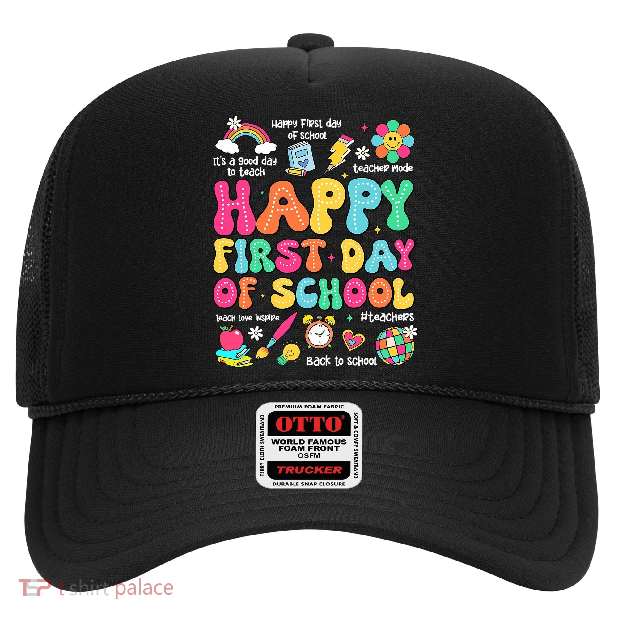 Happy First Day Of School Teacher 1st Back To School Hat