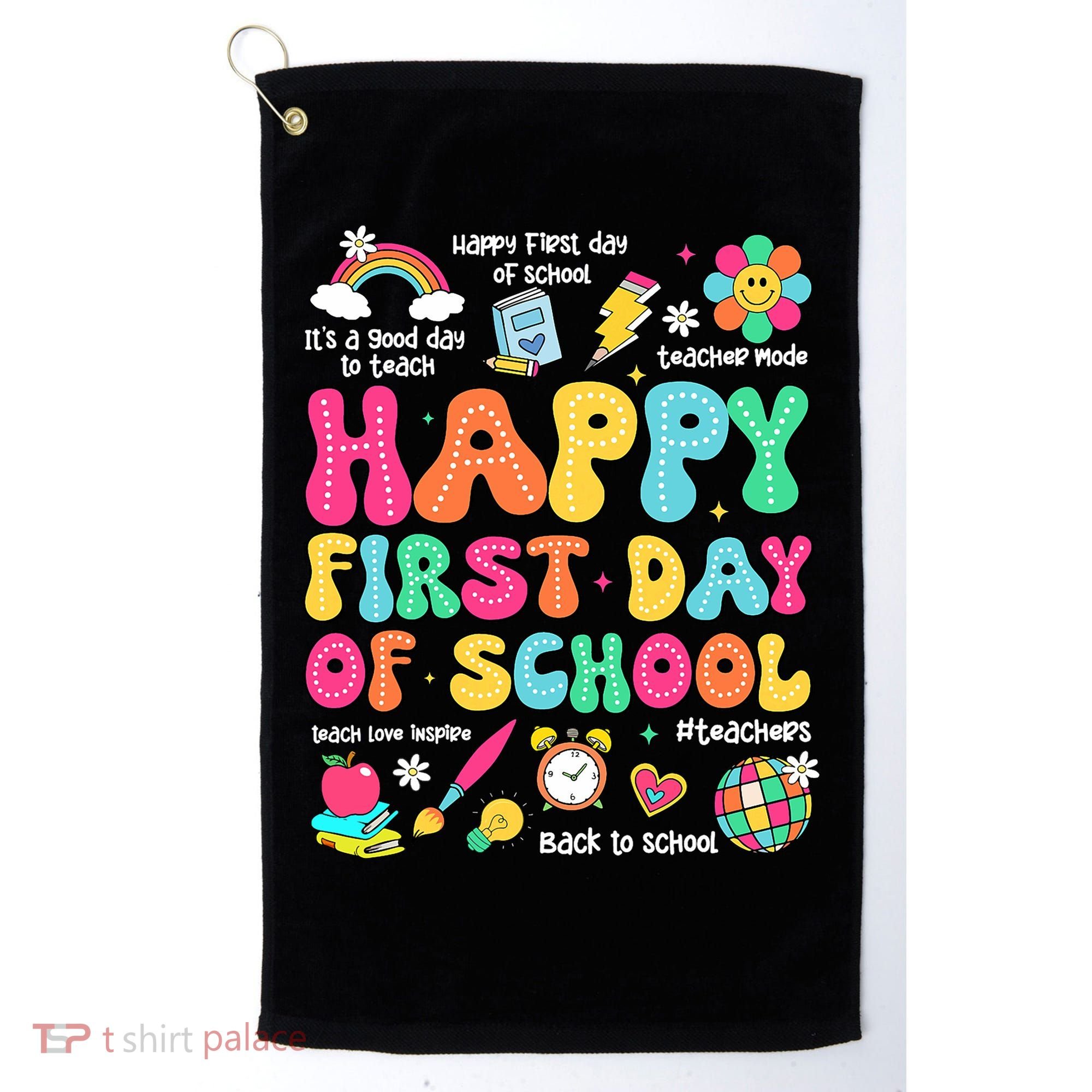 Happy First Day Of School Teacher 1st Back To School Golf Towel