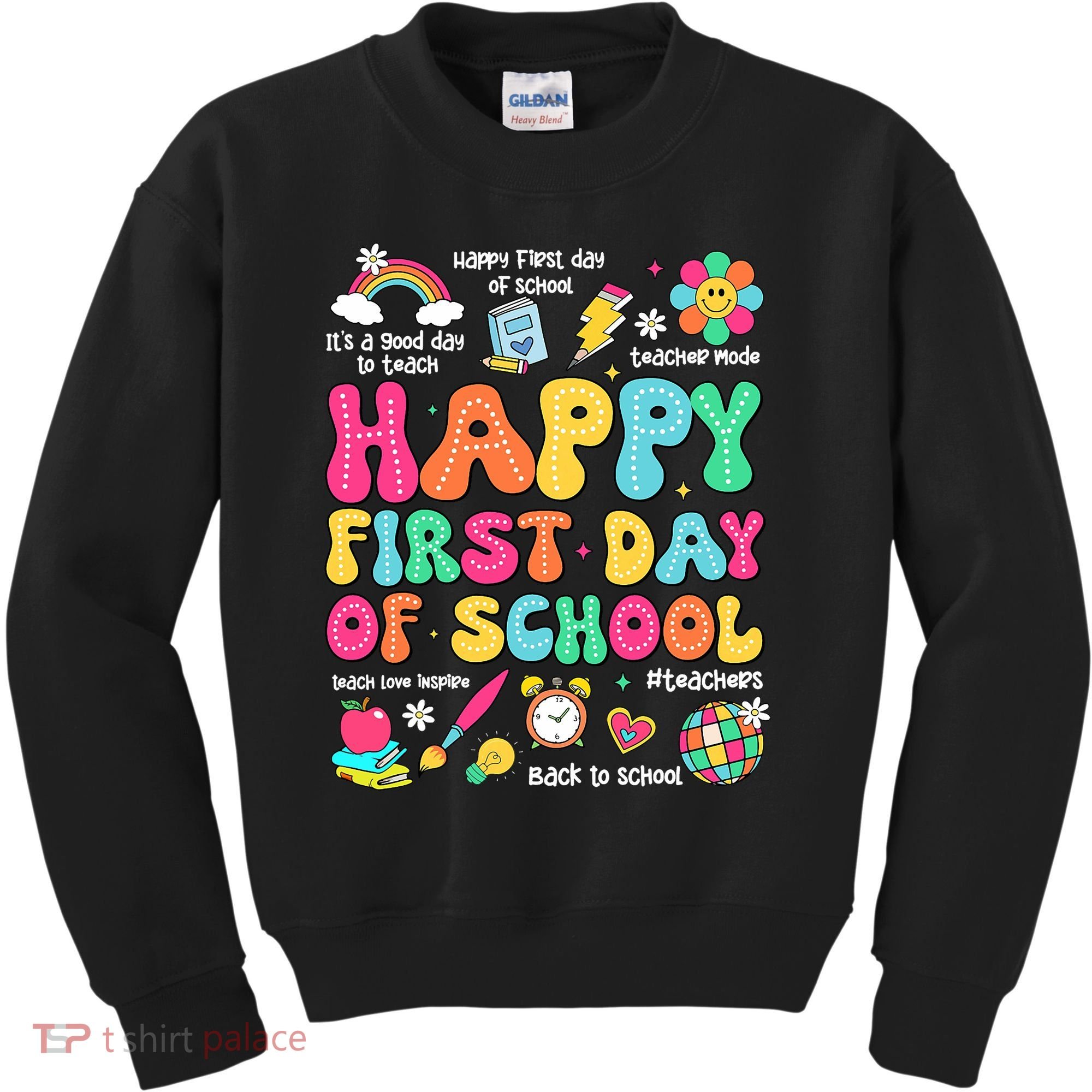 Happy First Day Of School Teacher 1st Back To School Kids Sweatshirt