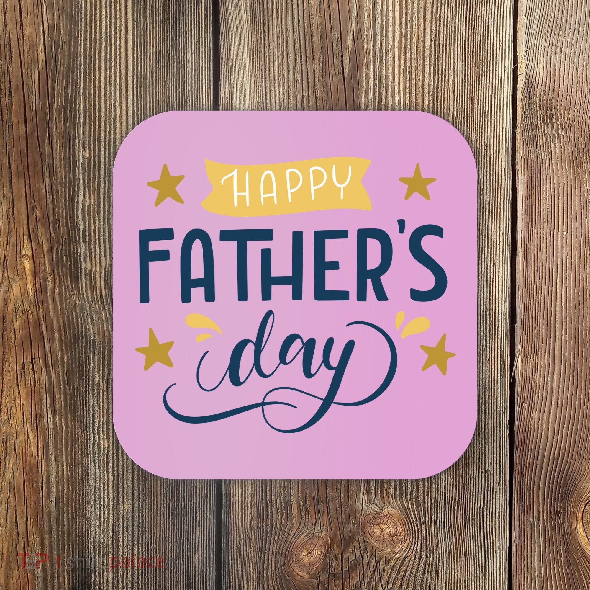 Happy Fathers Day Celebration Gift Coaster