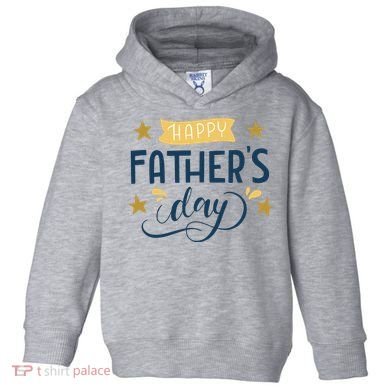 Happy Fathers Day Celebration Gift Toddler Hoodie