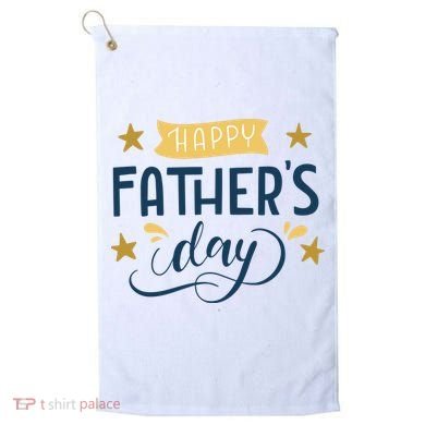 Happy Fathers Day Celebration Gift Golf Towel