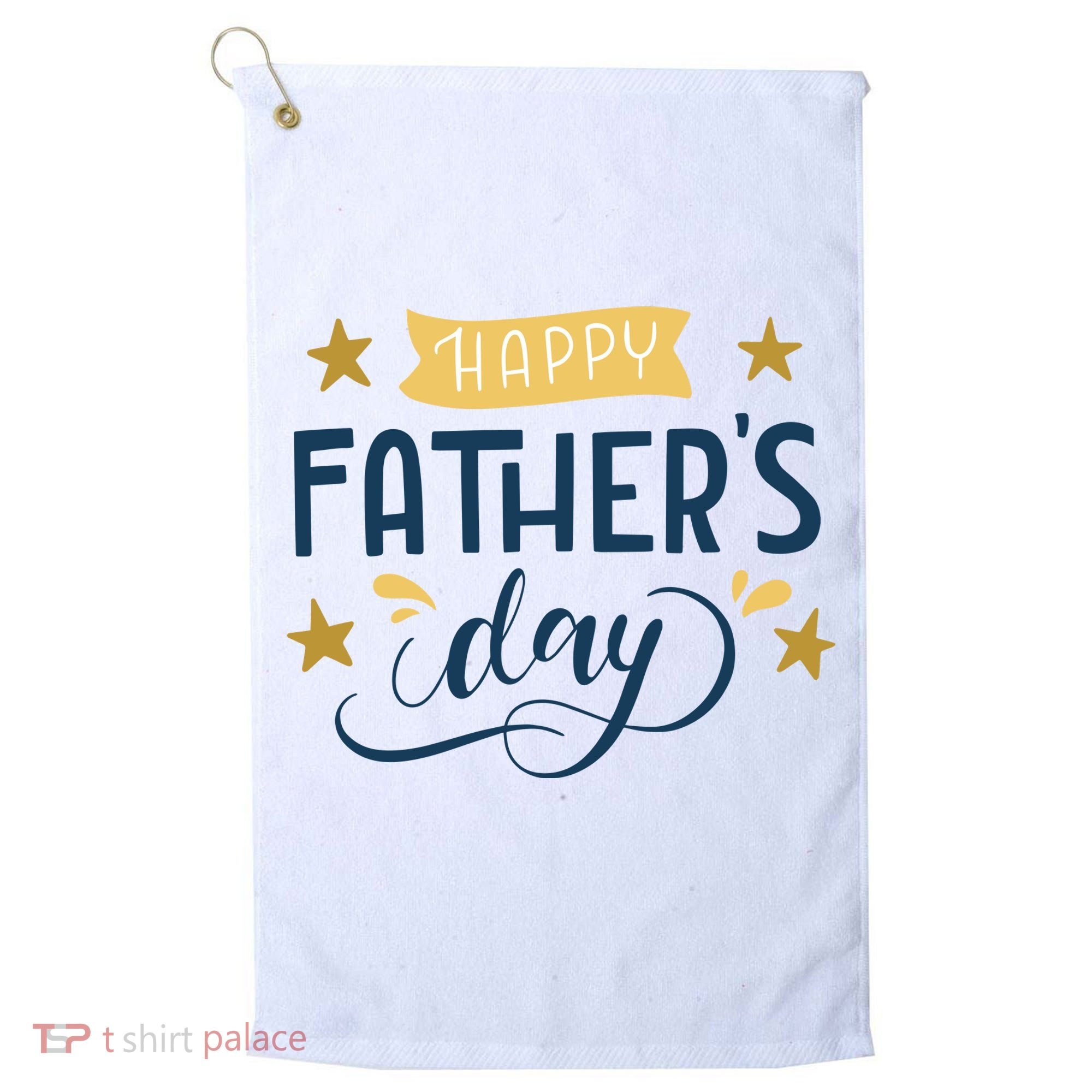 Happy Fathers Day Celebration Gift Golf Towel