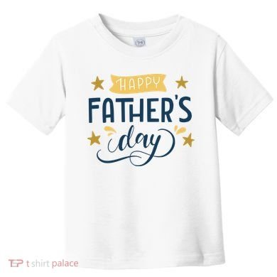 Happy Fathers Day Celebration Gift Toddler T-Shirt