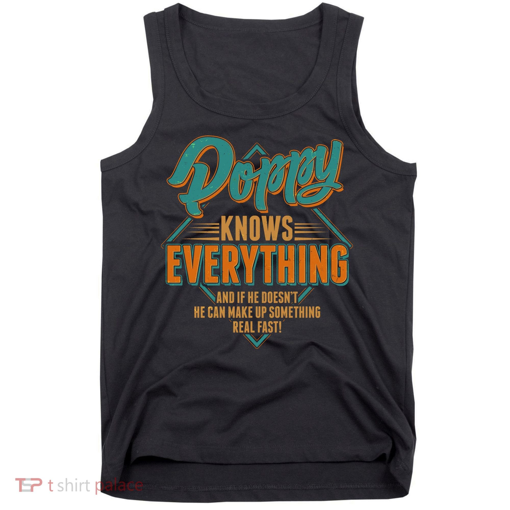 Happy Fathers Day Poppy Knows Everything Tank Top