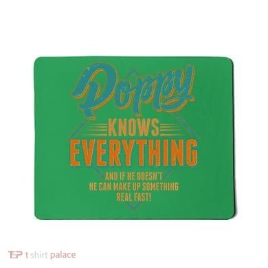 Happy Fathers Day Poppy Knows Everything Mousepad