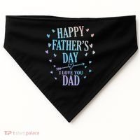 Happy Fathers Day I Love You Dad Papa Gift USA-Made Doggie Bandana thumb 0