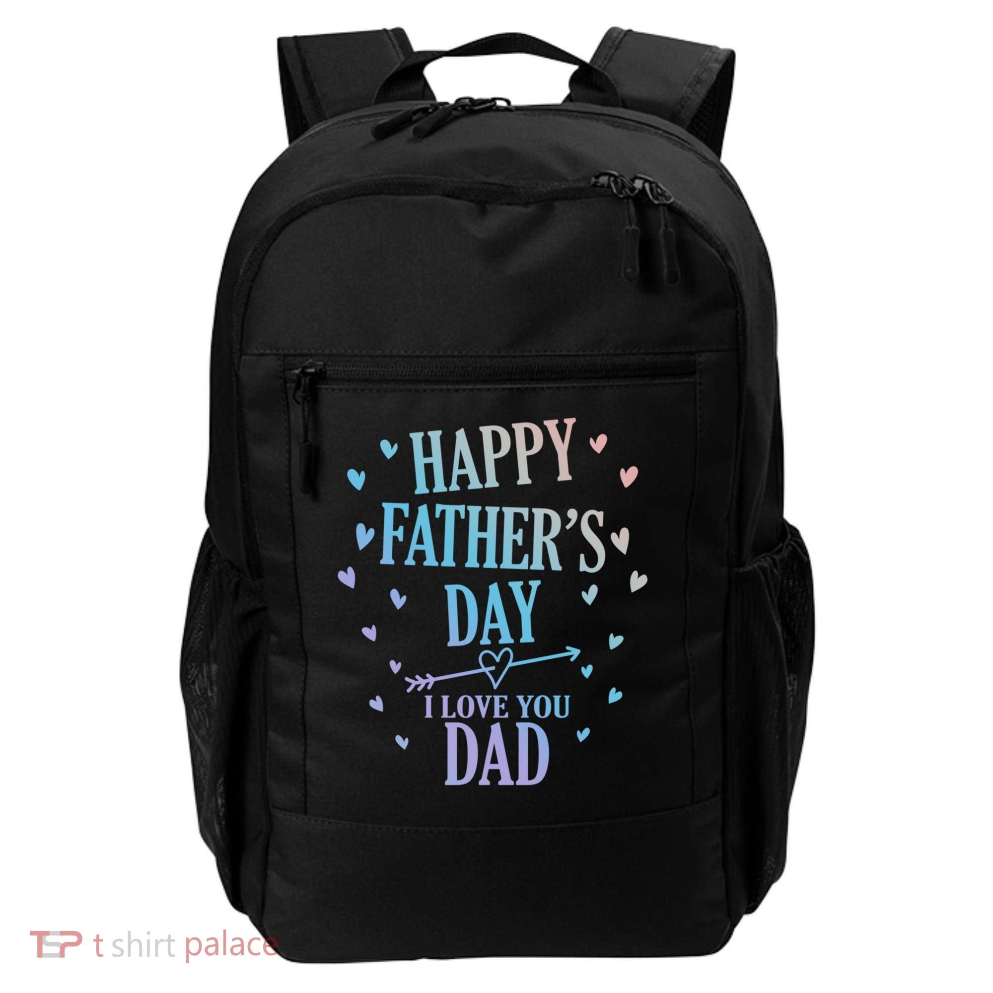 Happy Fathers Day I Love You Dad Papa Gift Backpack