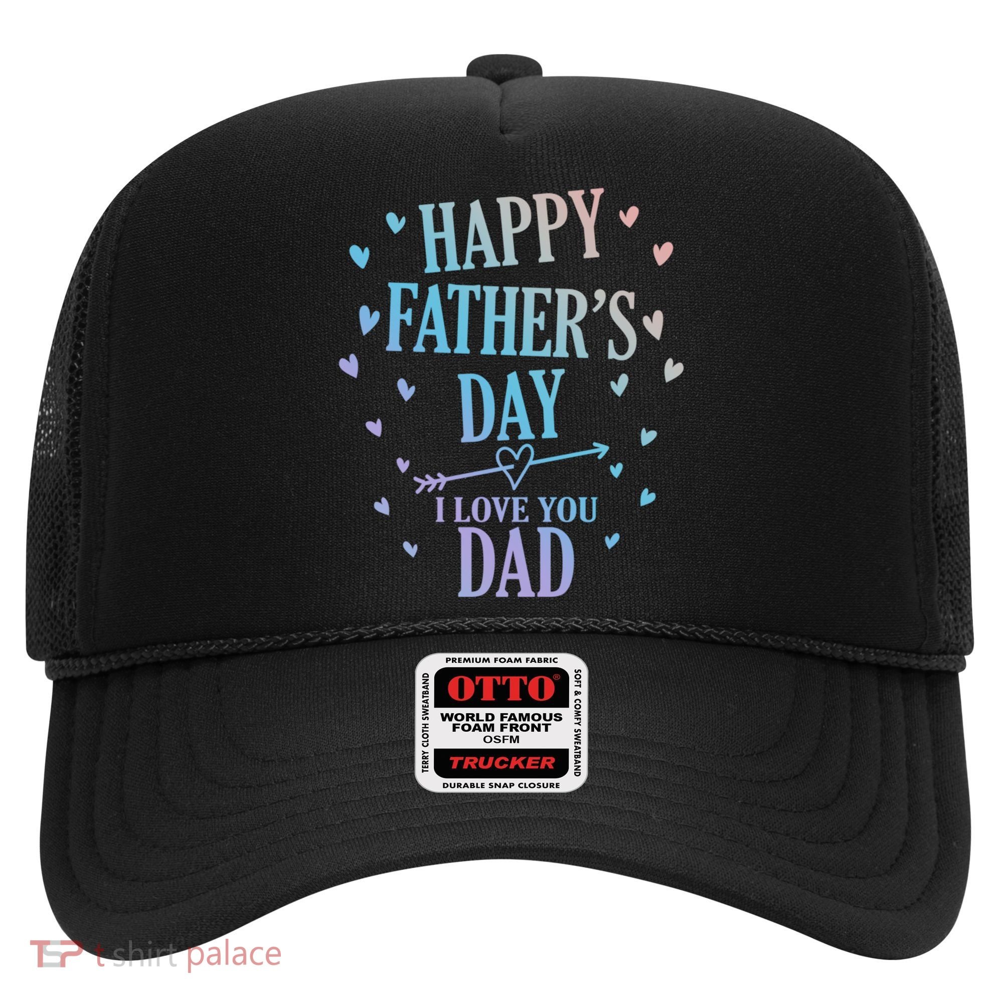 Happy Fathers Day I Love You Dad Papa Gift Hat