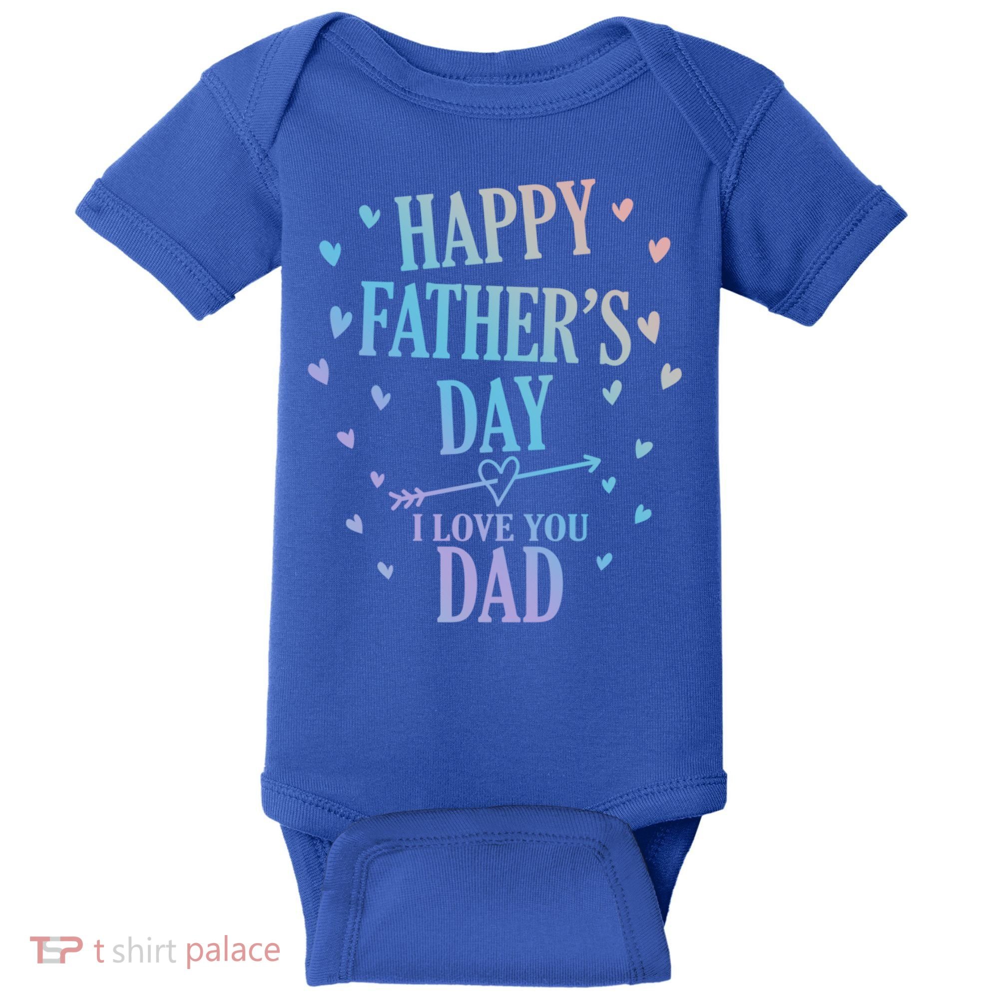 Happy Fathers Day I Love You Dad Papa Gift Baby Bodysuit