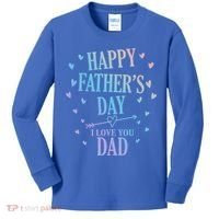 Happy Fathers Day I Love You Dad Papa Gift Kids Long Sleeve Shirt thumb 0