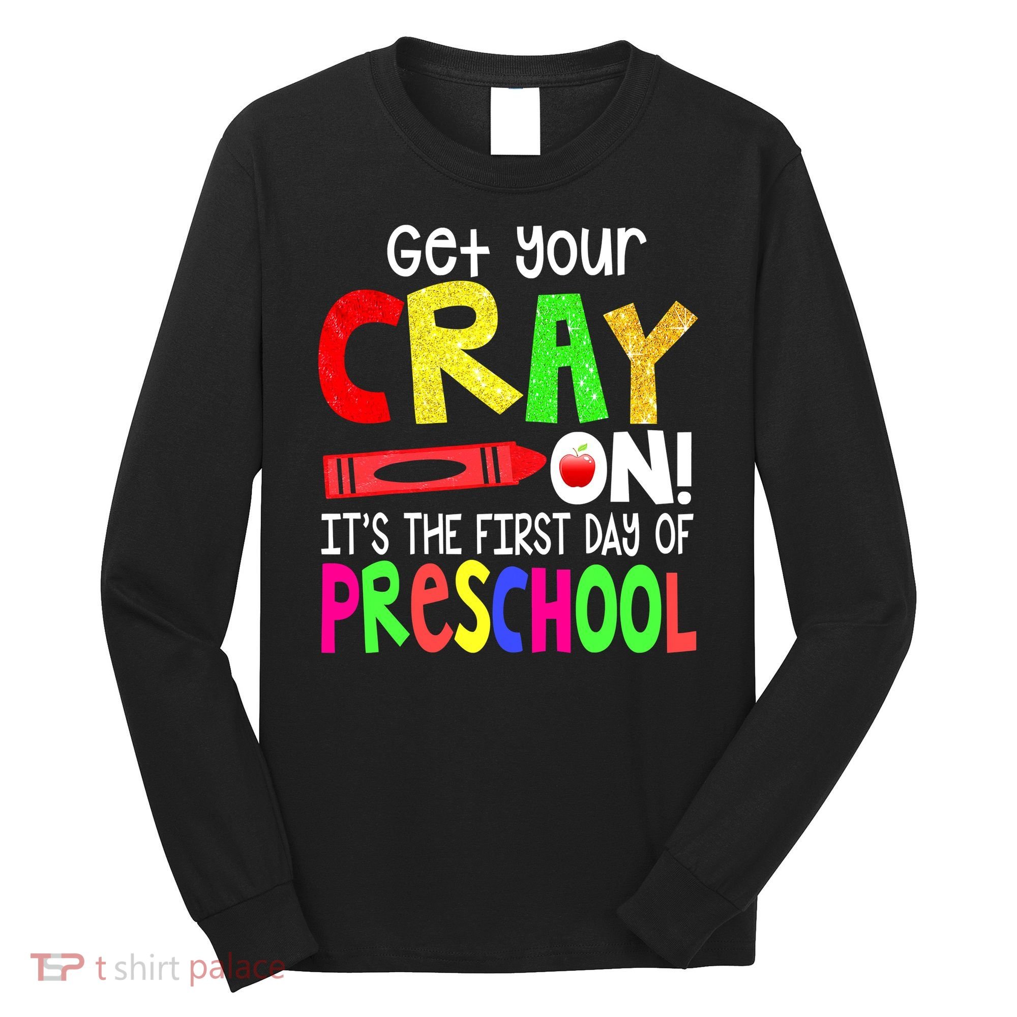 Happy First Day Of Preschool Long Sleeve Shirt
