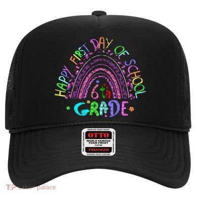 Happy First Day Of School 6Th Grade Gift Hat