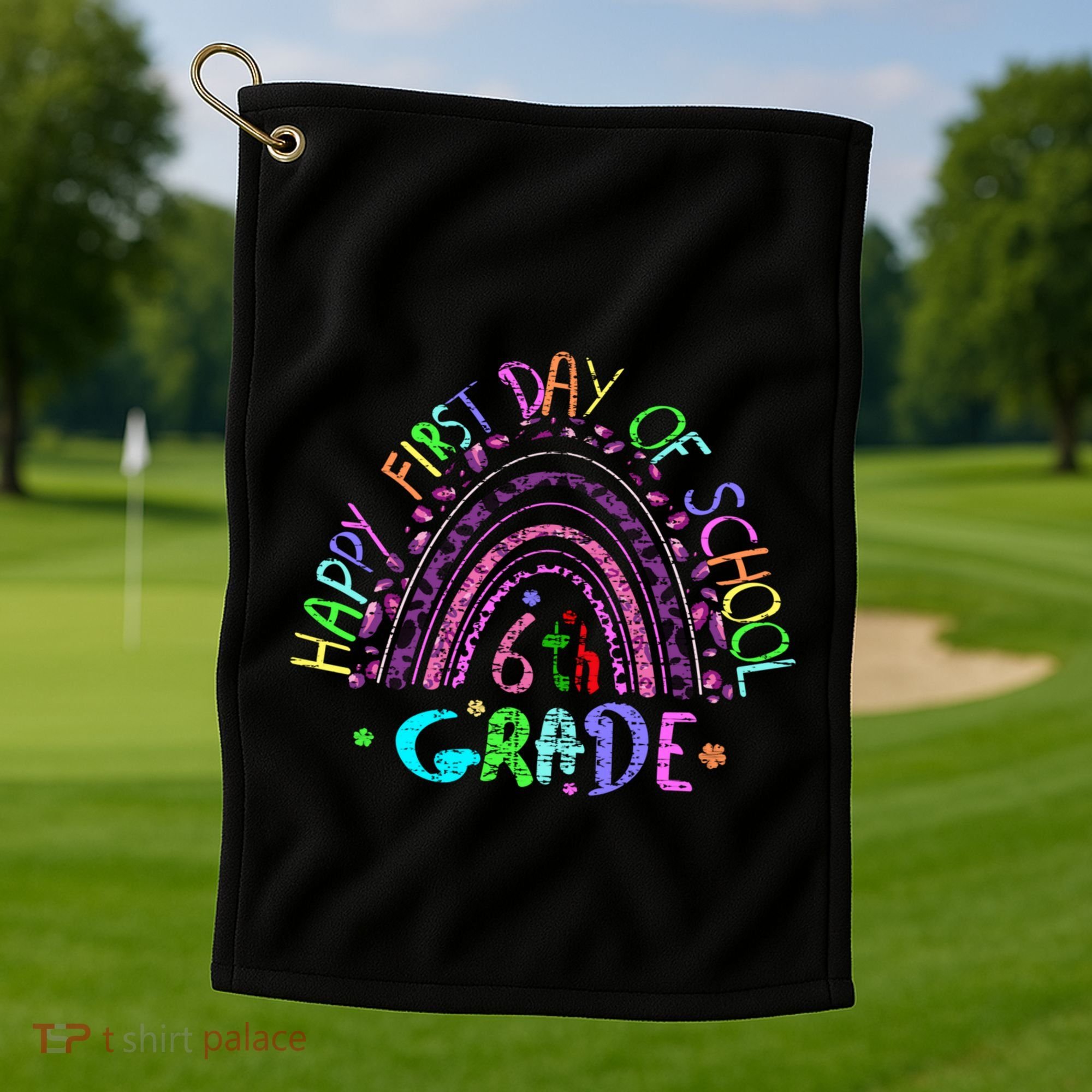Happy First Day Of School 6Th Grade Gift Golf Towel