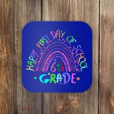 Happy First Day Of School 6Th Grade Gift Coaster