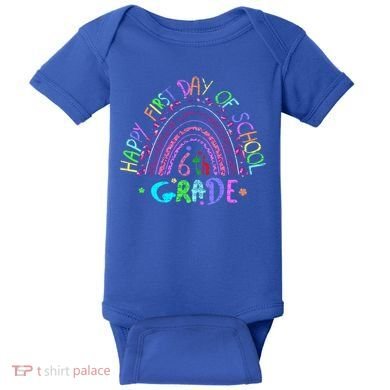 Happy First Day Of School 6Th Grade Gift Baby Bodysuit