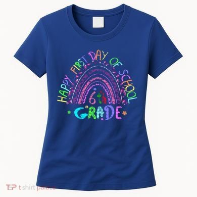 Happy First Day Of School 6Th Grade Gift Women's T-Shirt