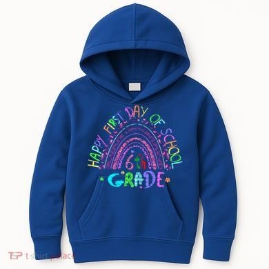 Happy First Day Of School 6Th Grade Gift Kids Hoodie