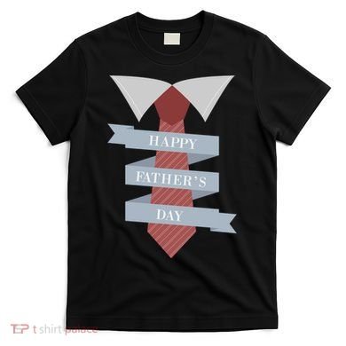 Happy Father's Day Tie T-Shirt