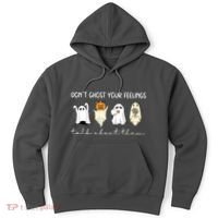 Halloween Funny Dont Ghost Your Feelings Talk About Them Gift Hoodie thumb 0