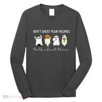 Halloween Funny Dont Ghost Your Feelings Talk About Them Gift Long Sleeve Shirt thumb 0
