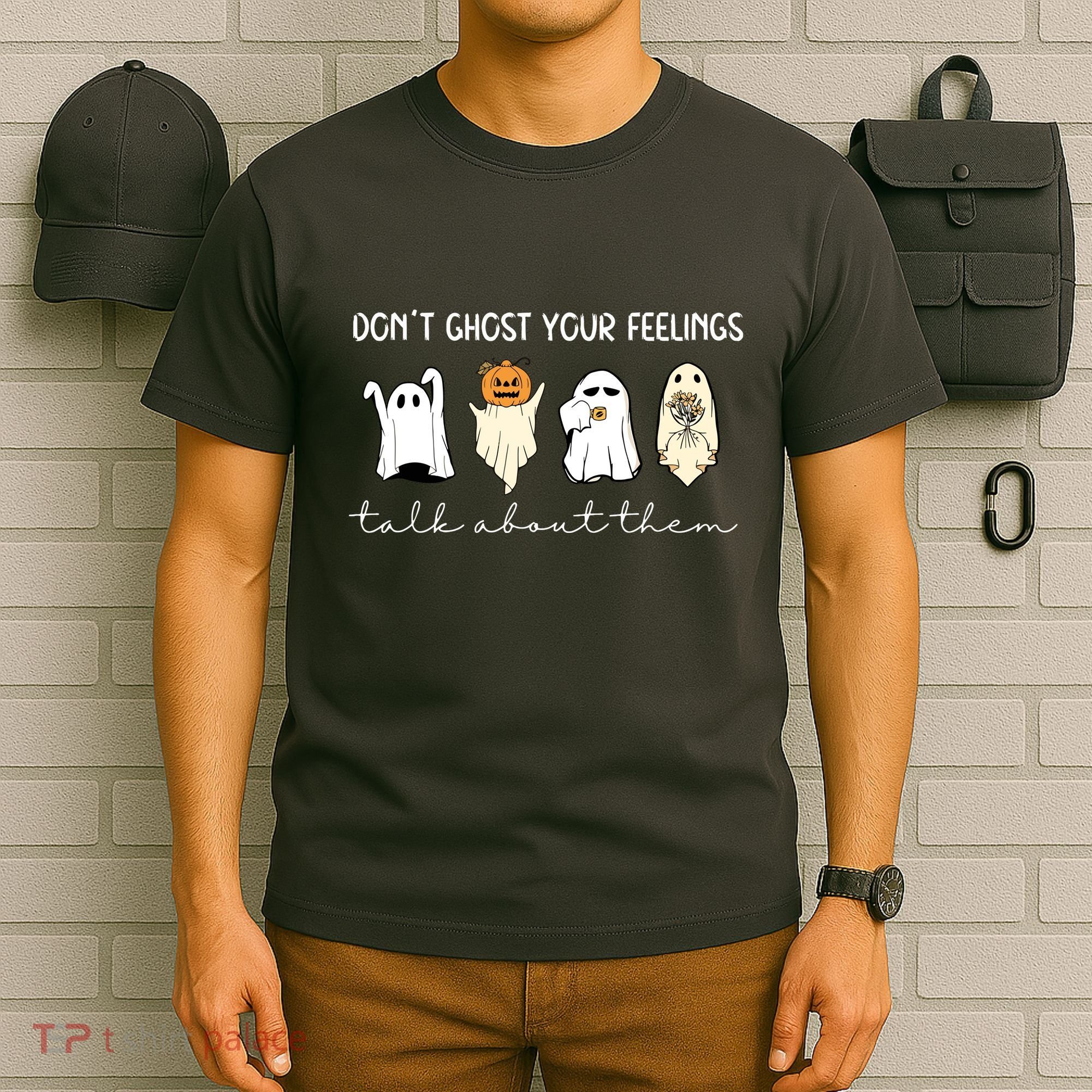 Halloween Funny Dont Ghost Your Feelings Talk About Them Gift T-Shirt