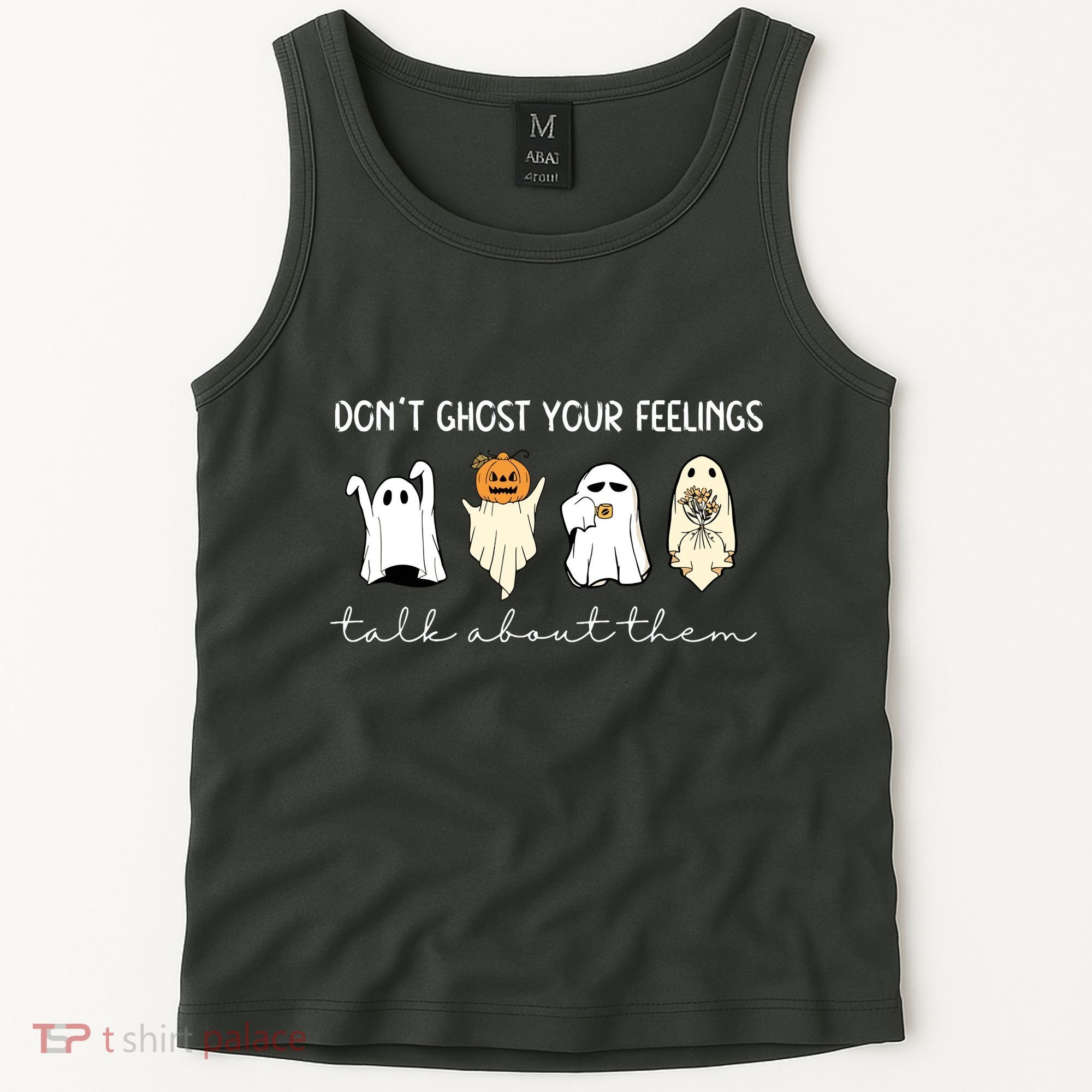 Halloween Funny Dont Ghost Your Feelings Talk About Them Gift Tank Top