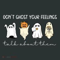 Halloween Funny Dont Ghost Your Feelings Talk About Them Gift Women's T-Shirt thumb 6