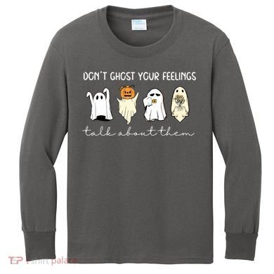 Halloween Funny Dont Ghost Your Feelings Talk About Them Gift Kids Long Sleeve Shirt