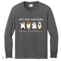 Halloween Funny Dont Ghost Your Feelings Talk About Them Gift Kids Long Sleeve Shirt thumb 0