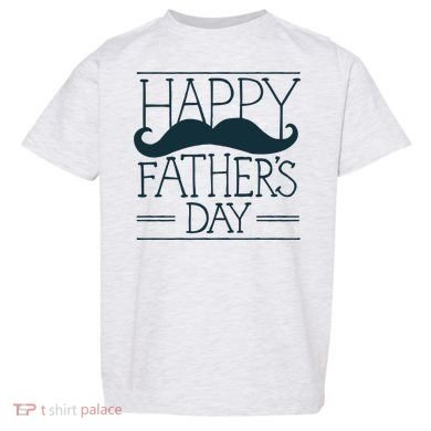 Happy Father's Day Mustache Gift Toddler T-Shirt