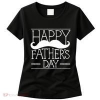 Happy Father's Day Mustache Gift Women's T-Shirt thumb 0