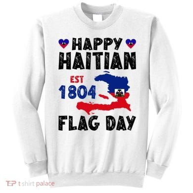 Haiti Flag Day Haitian Map Flag Celebration Sweatshirt